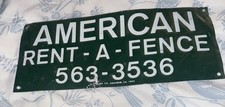 American Rent-a-fence Anaheim Ca 1980 Sign 12x5