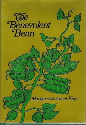 THE BENEVOLENT BEAN By Ancel Keys & Margaret Keys - Hardcover **Excellent**