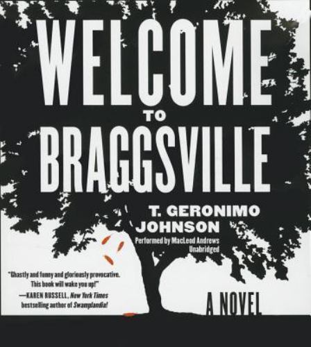 Welcome to Braggsville by T. Geronimo Johnson (2015, Compact Disc ...