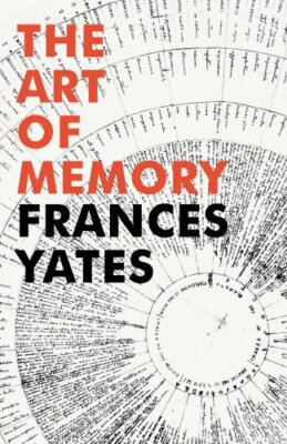 The Art of Memory by Frances Yates
