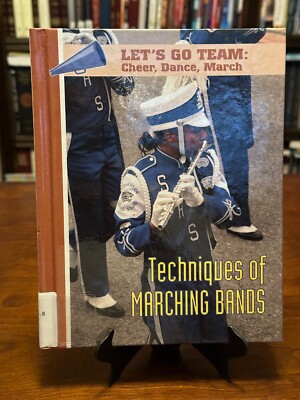 TECHNIQUES OF MARCHING BAND by Judy Garty (Let's Go Team: Cheer, Dance, March)
