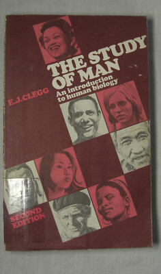 E. J. Clegg: THE STUDY OF MAN An introduction to human biology 2nd Edition 1978