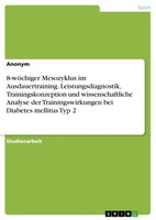 Anonymous | 8-WöChiger Mesozyklus Im Ausdauertraining. Leistungsdiagnostik,...