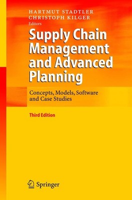 Supply Chain Management and Advanced Planning: Concepts, Models, Software an...