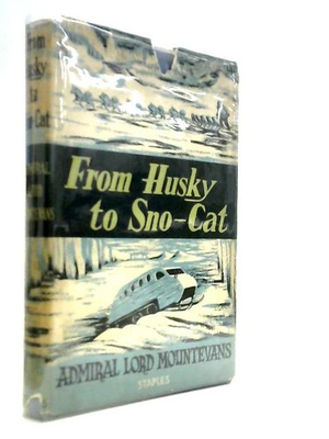 #ad #ad From husky to sno cat: a short surve Admiral Lord Mountevans 1957 ID:71962 $21.82