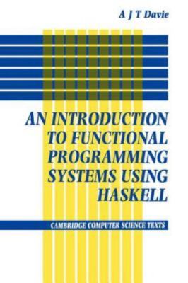 Introduction to Functional Programming Systems Using Haskell (Cambridge Computer