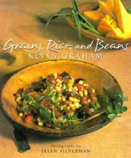 Grains, Rice, and Beans - Hardcover By Graham, Kevin - GOOD