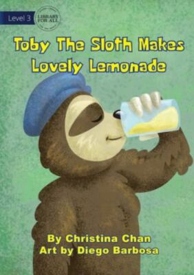 Toby The Sloth Makes Lovely Lemonade, Brand New, Free shipping in the US