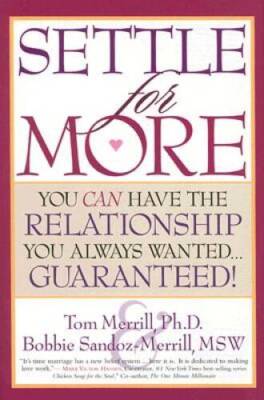 Settle for More: You Can Have the Relationship You Always Wanted... Guar - GOOD