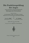 Die Funktionsprufung Des Auges Unter Besonderer Berucksichtigung Der Storungen Des Farbensinnes: Ein Leitfaden Fur Sanitatsoffiziere, Schiffs- Und Bahnarzte, Amtsarzte, Studierende Und ALS Vorbereitung Fur Die Augenarztliche Ausbildung by Hans Oloff, Hans Podesta, Karl Stargardt-Oloff (Paperback / softback)