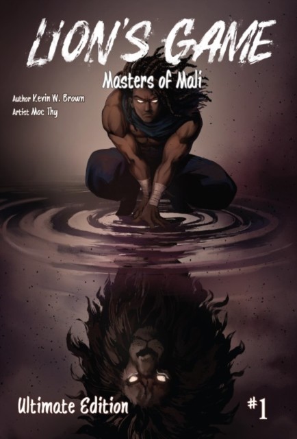 Lion's Game, volume 1: Masters of Mali by Kevin W. Brown HARDBACK 9798988182801