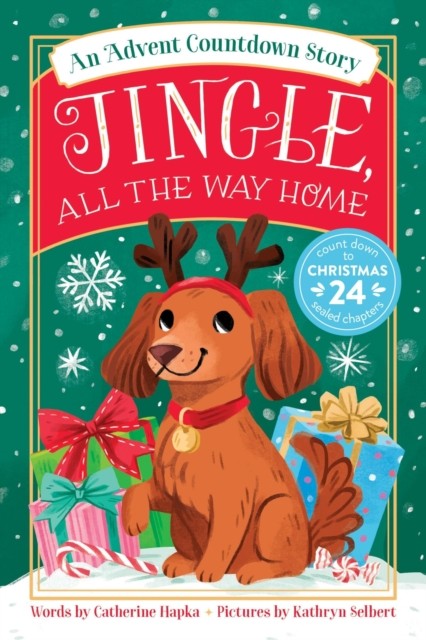 Jingle, All the Way Home: An Advent Countdown Story by Catherine Hapka