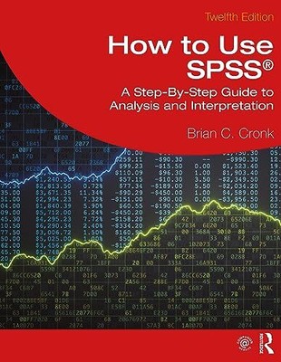 Brian C. Cronk - How to Use SPSS   A Step-By-Step Guide to Analysis - S9000z