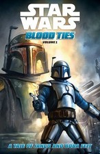 STAR WARS: BLOOD TIES - A TALE OF JANGO AND BOBA FETT By Tom Taylor **Mint**