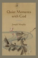 Quiet Moments With God Joseph Murphy Taschenbuch Kartoniert / Broschiert 2010