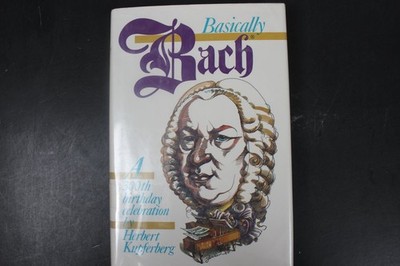 Basically Bach Herbert Kupferberg 1985 First Edition Music Biography McGraw-Hill