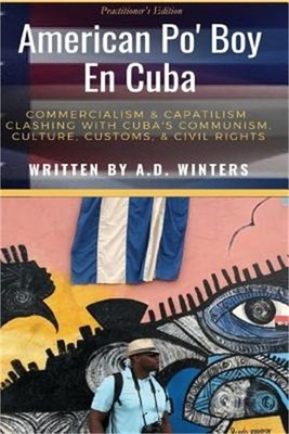 American Po' Boy En Cuba: Commercialism & Capitalism Clashing With Cuba's Commun