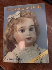 Focusing on Dolls by Jan Foulke 1988, Hardcover