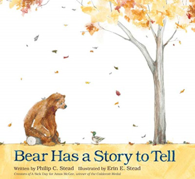 Bear Has a Story to Tell - HardBack NEW Stead, Philip C 2012-09-04