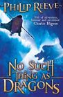 No Such Thing As Dragons by Philip Reeve (Paperback, 2014)
