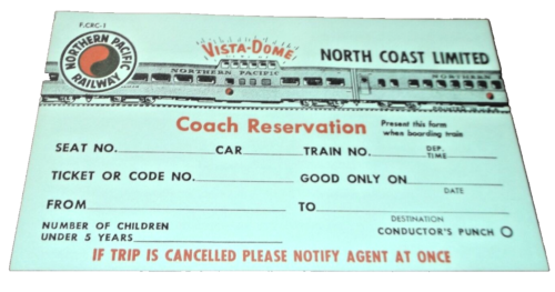 NORTHERN PACIFIC VISTA-DOME NORTH COAST LIMITED CIOACH RESERVATION SLIP - Picture 1 of 1