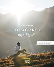 Fotografie   Inspired by life: Wie du in deinen Bildern ... | Buch | Zustand gut