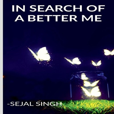 In Search of A Better Me Sejal Singh Paperback Repro India Limite