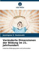Jaysingrao S. Deshmukh | VeräNderte Dimensionen Der Bildung Im 21. Jahrhundert