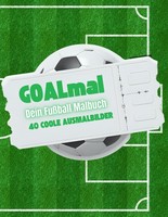 FußBall Malbuch Goalmal FüR Kinder Ab 4 | 40 Ausmalbilder Jungen MäDchen