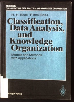 Classification, Data Analysis, and Knowledge Organization: Models and Methods wi
