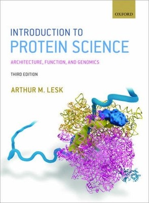 Introduction to Protein Science: Architecture, Function, and Gen