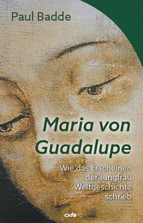 Maria von Guadalupe Paul Badde