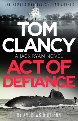 Tom Clancy Act of Defiance | Jeffrey Wilson (u. a.) | Englisch | Taschenbuch