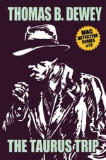 The Taurus Trip: Mac #17, Dewey, Thomas B.