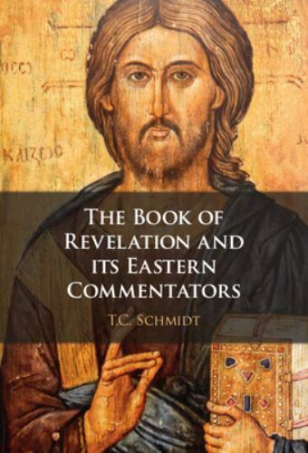 The Book of Revelation and its Eastern Commentators Schmidt Hardback