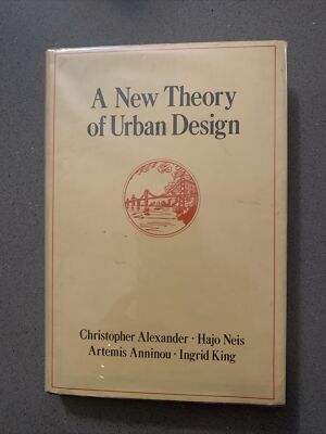 A NEW THEORY OF URBAN DESIGN (CENTER FOR ENVIRONMENTAL By Christopher Alexander