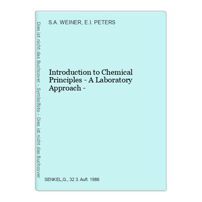 Introduction to Chemical Principles - A Laboratory Approach - WEINER, S.A. 16700