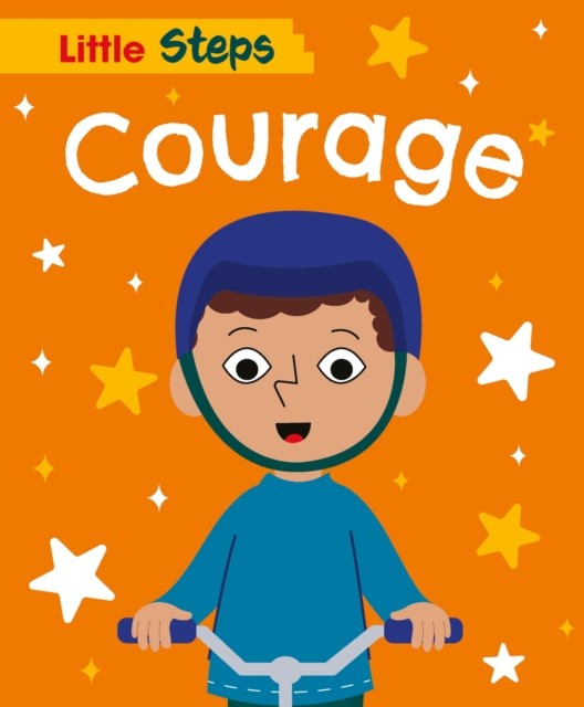 Little Steps Courage by Kay Barnham HARDBACK 9781445187488