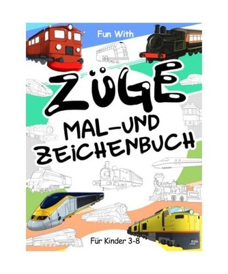 Züge Malbuch und Zeichnung: Für Kinder im Alter von 3-8 Jahren: Spaß beim Kol