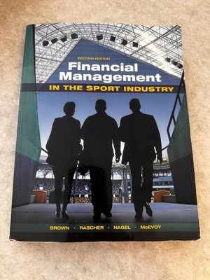 Financial Management - In The Sport Industry - 2nd Edition