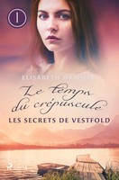 Elisabeth Hammer | Les Secrets De Vestfold - Le Temps Du CréPuscule, Livre 1
