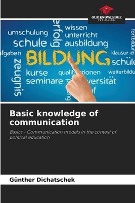 Basic knowledge of communication by G?nther Dichatschek Paperback Book