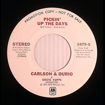 Carlson & Durio - Pickin' Up the Days (Stereo) / Pickin' Up the Days [7'' Promo]