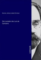 Johann Jakob Christian Donner | Die Lusiaden Des Luis De Camoens | Taschenbuch