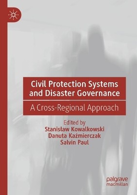 Civil Protection Systems and Disaster Governance by Stanis?aw... - 9783031601699