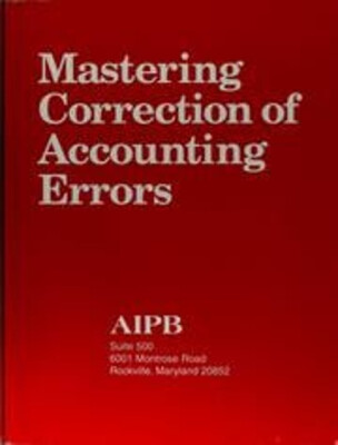 Mastering Correction of Accounting Errors Mary D., Fettus, Sharon