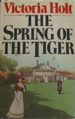 The Spring of the Tiger, Victoria Holt, Love, Mystery, Romance, Acting, Wealth