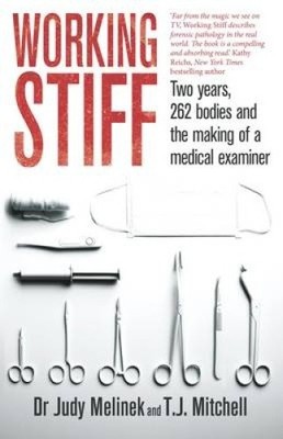 Working Stiff: 2 Jahre, 262 Körper und die Herstellung eines Gerichtsmediziners