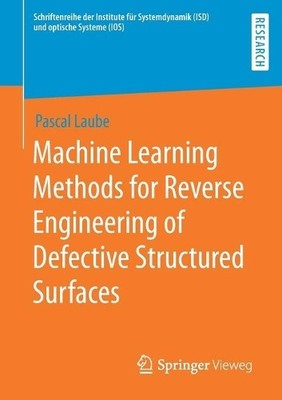 Machine Learning Methods for Reverse Engineering of Defective... - 9783658290160