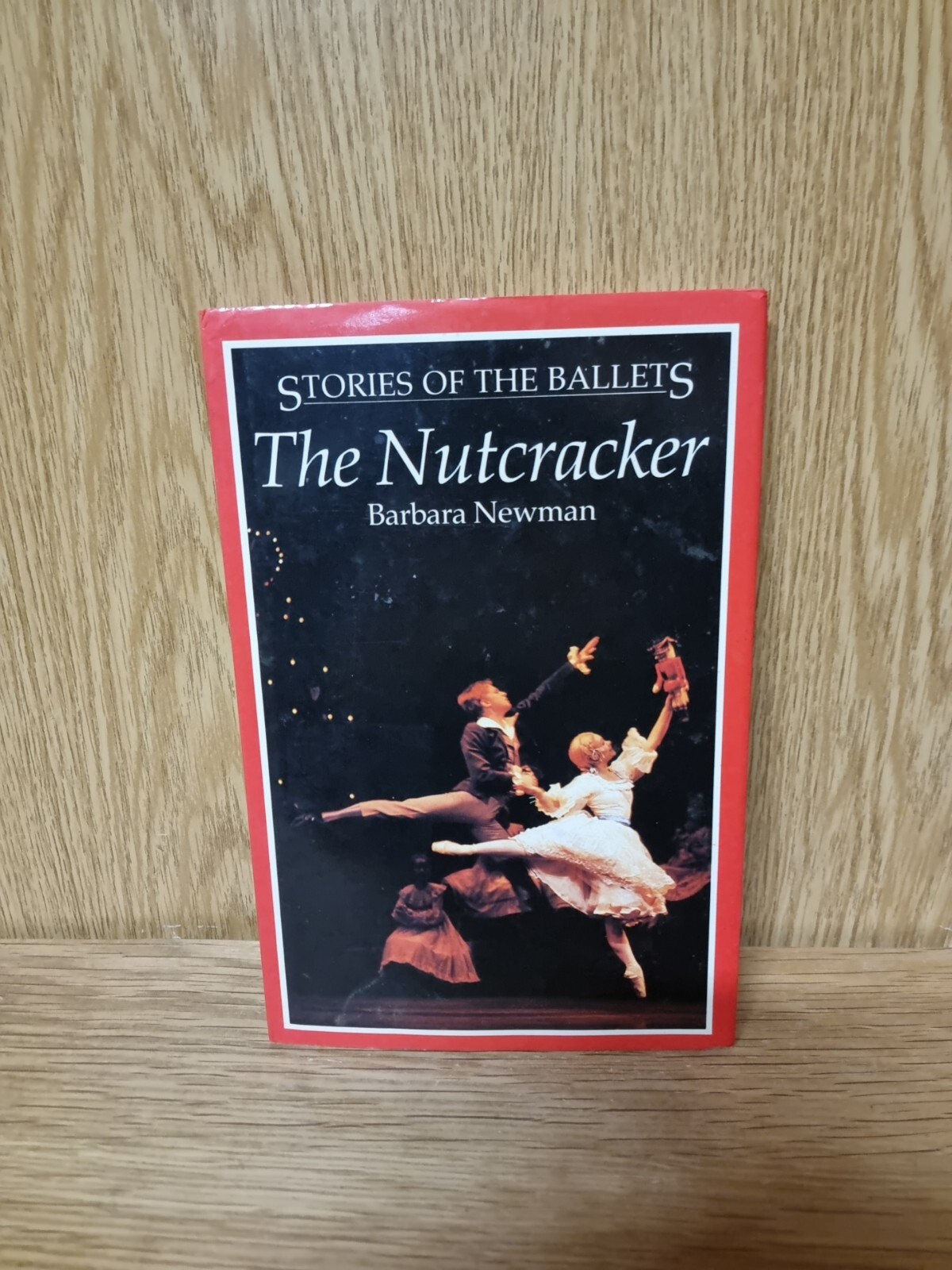 The ""Nutcracker"" (Stories of the Ballets)-Barbara Newman Hardback 1985 (A2)